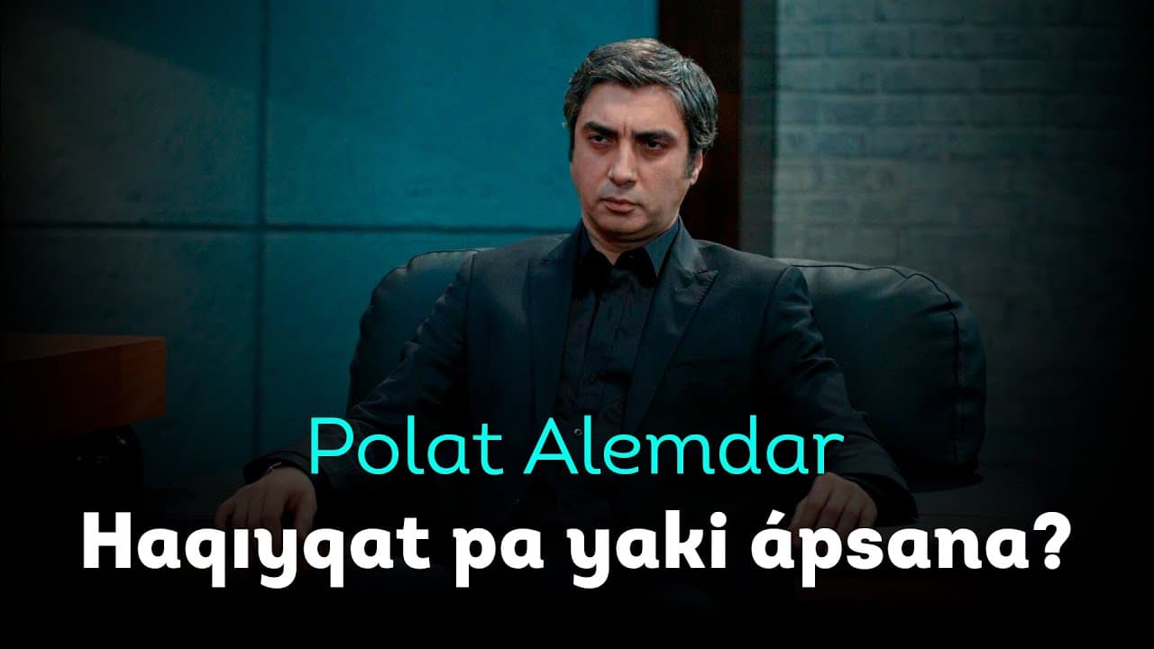 Polat Alemdar obrazı Abdulla Chatlınıń ómirinen alınǵan ba?  | Tariyx | Aydın